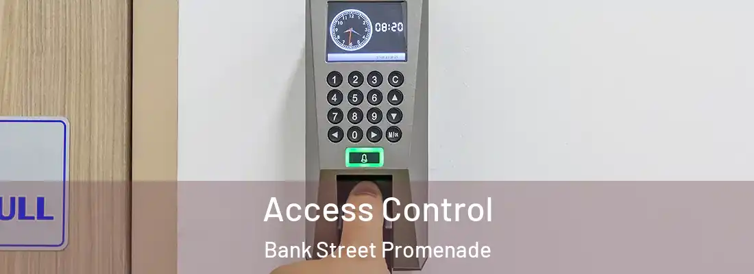 Access Control Bank Street Promenade