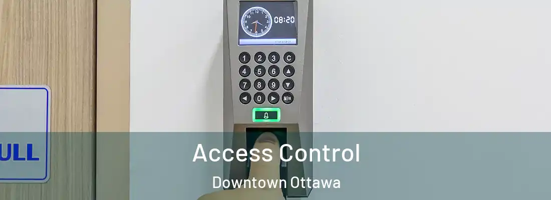 Access Control Downtown Ottawa