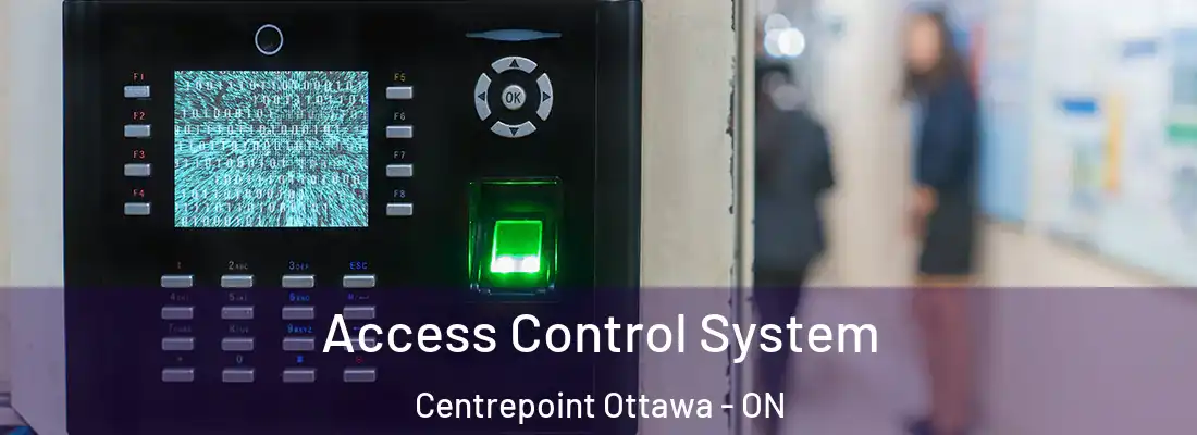  Access Control System Centrepoint Ottawa - ON