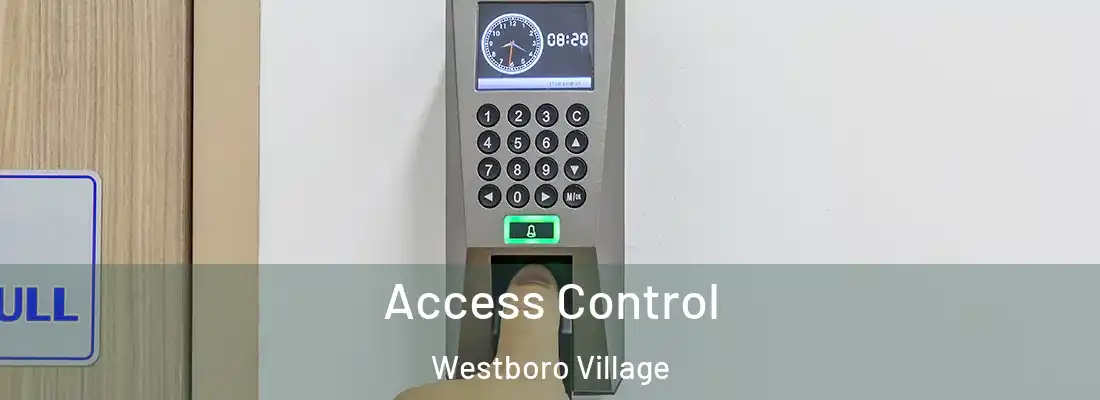 Access Control Westboro Village