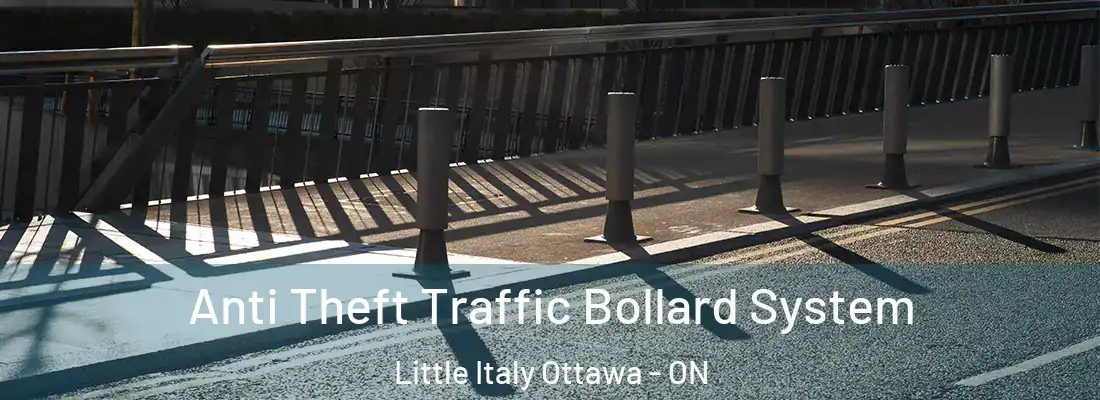 Anti Theft Traffic Bollard System Little Italy Ottawa - ON