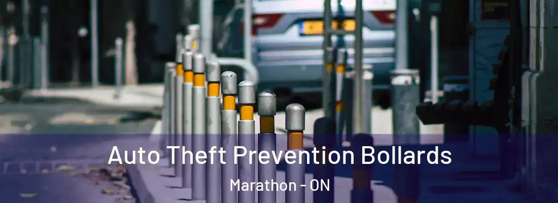  Auto Theft Prevention Bollards Marathon - ON
