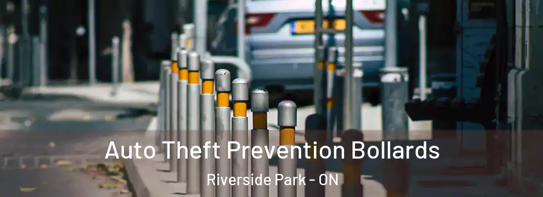  Auto Theft Prevention Bollards Riverside Park - ON