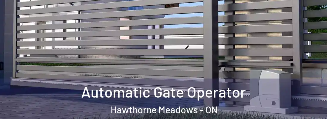  Automatic Gate Operator Hawthorne Meadows - ON
