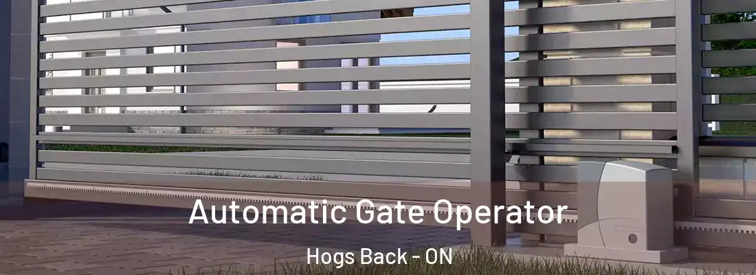  Automatic Gate Operator Hogs Back - ON