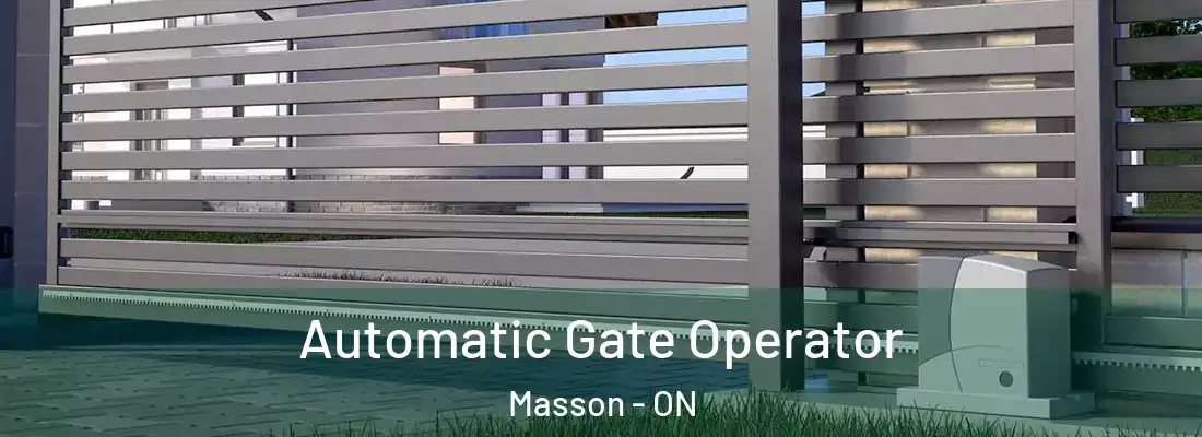  Automatic Gate Operator Masson - ON