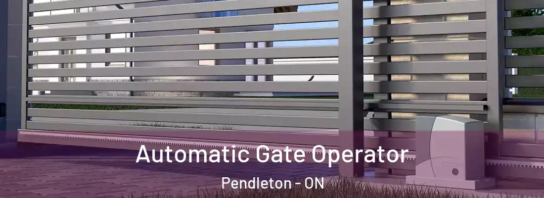  Automatic Gate Operator Pendleton - ON