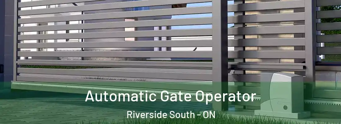  Automatic Gate Operator Riverside South - ON
