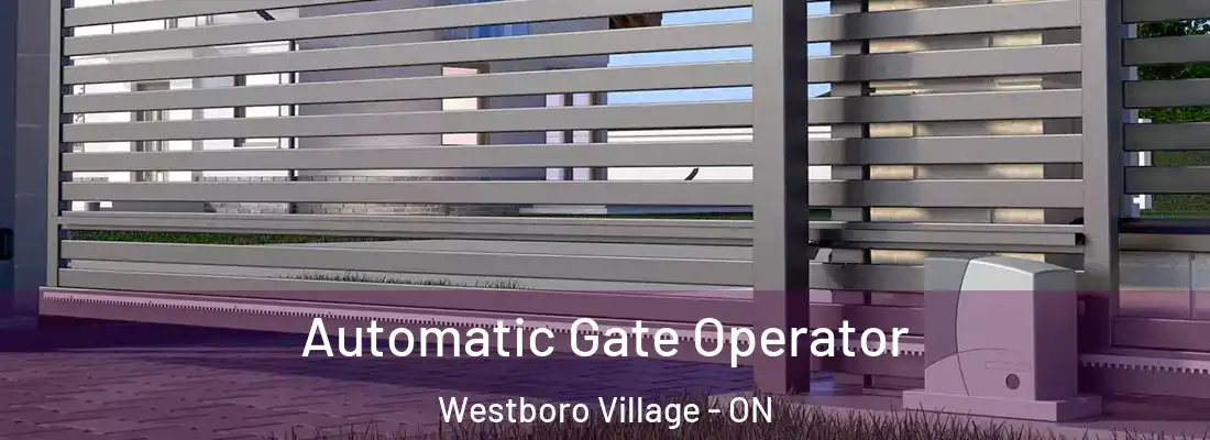  Automatic Gate Operator Westboro Village - ON
