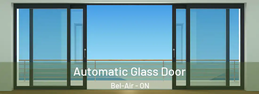  Automatic Glass Door Bel-Air - ON