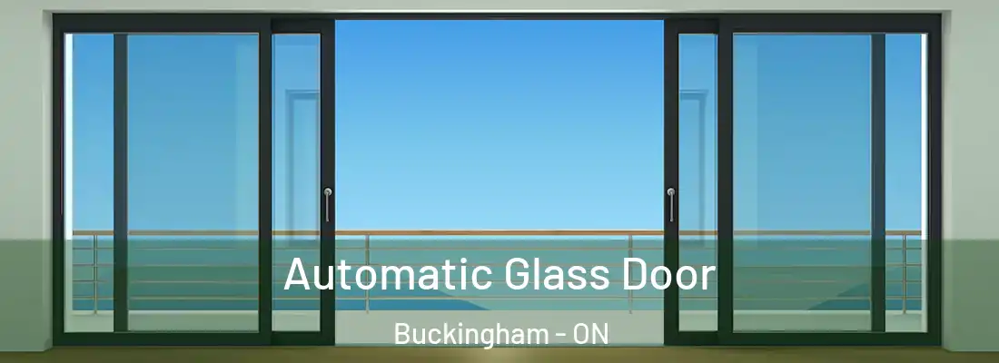  Automatic Glass Door Buckingham - ON