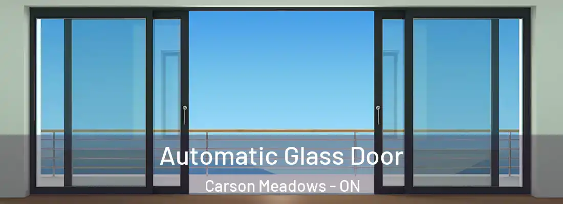  Automatic Glass Door Carson Meadows - ON