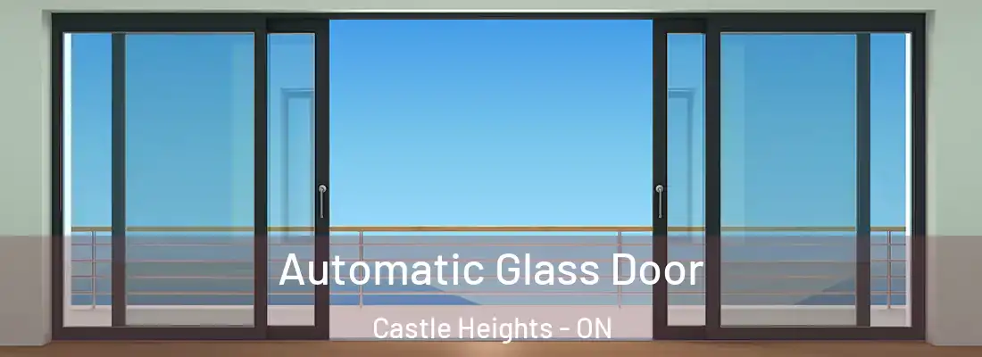  Automatic Glass Door Castle Heights - ON