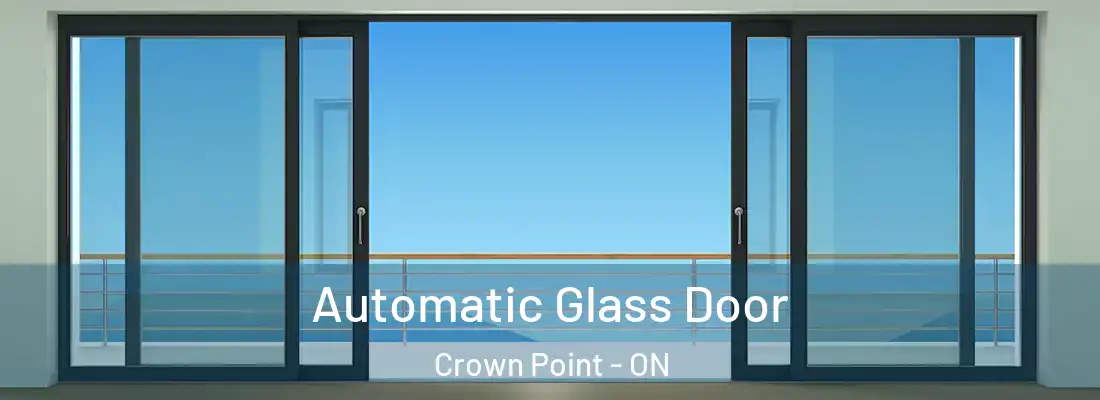  Automatic Glass Door Crown Point - ON