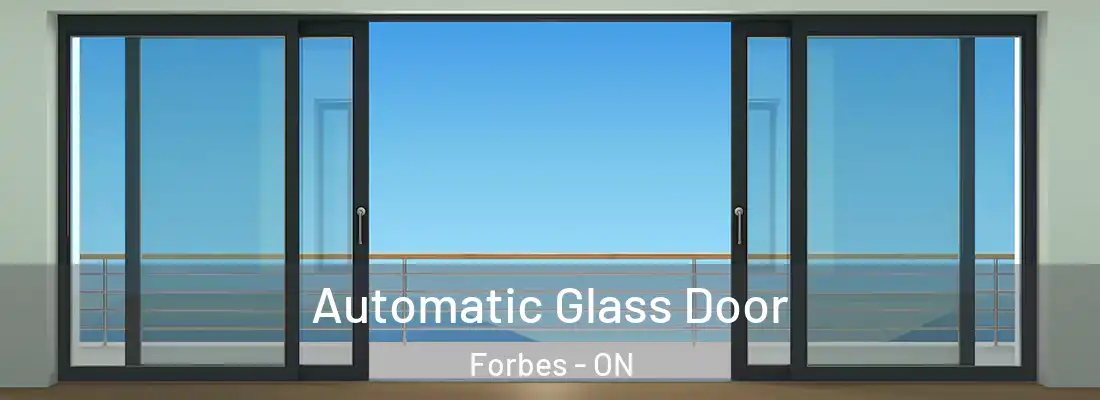  Automatic Glass Door Forbes - ON