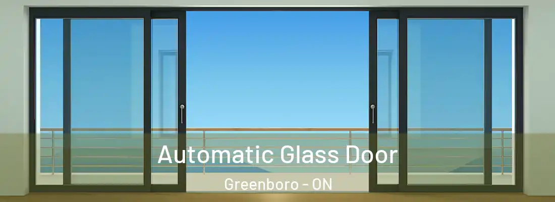  Automatic Glass Door Greenboro - ON
