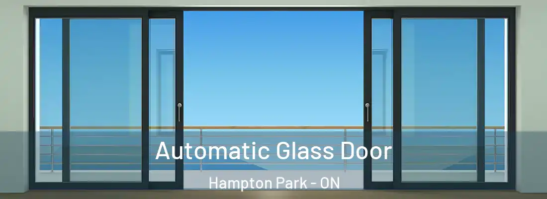  Automatic Glass Door Hampton Park - ON