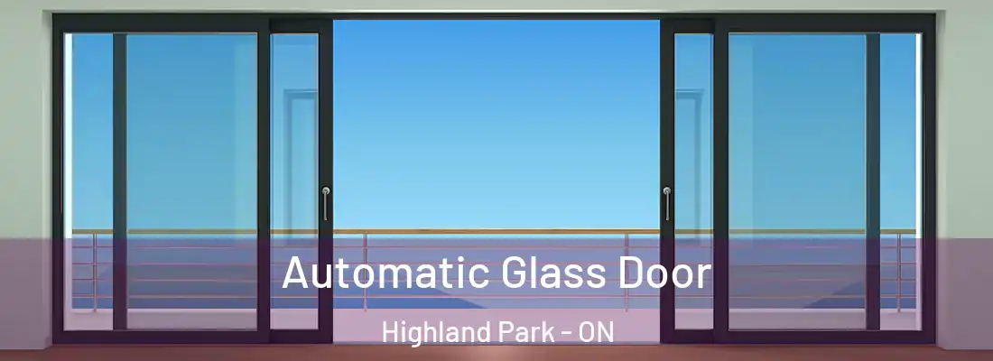  Automatic Glass Door Highland Park - ON