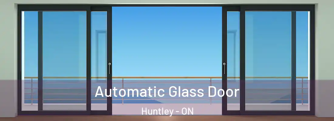  Automatic Glass Door Huntley - ON