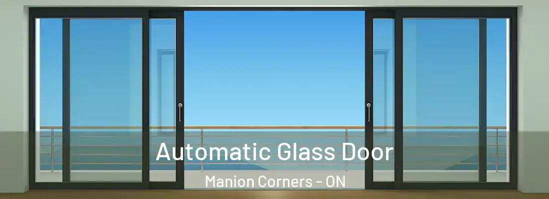  Automatic Glass Door Manion Corners - ON