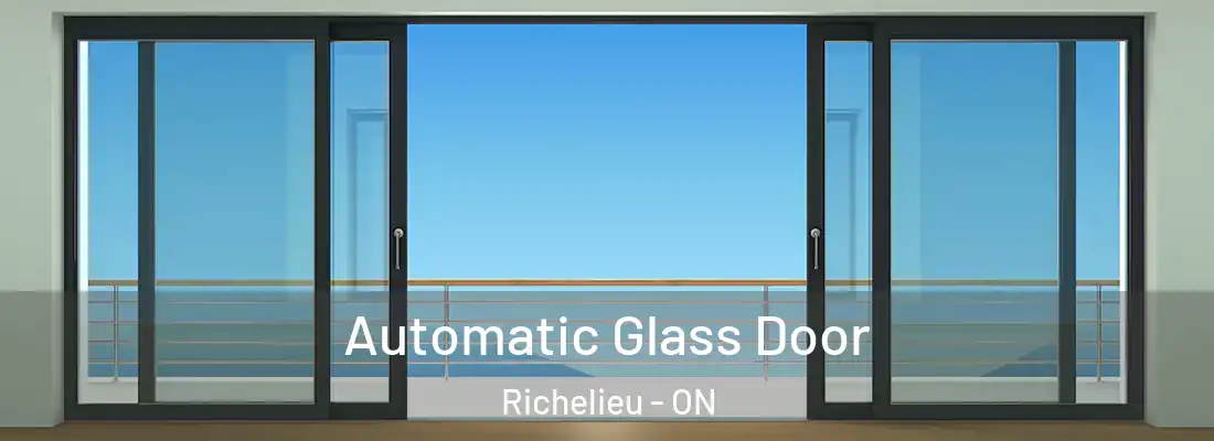  Automatic Glass Door Richelieu - ON