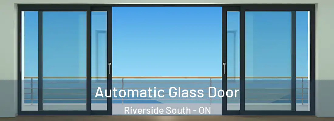  Automatic Glass Door Riverside South - ON