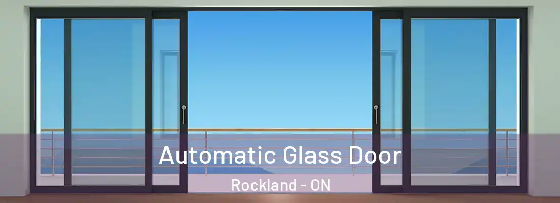  Automatic Glass Door Rockland - ON