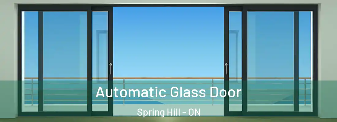 Automatic Glass Door Spring Hill - ON
