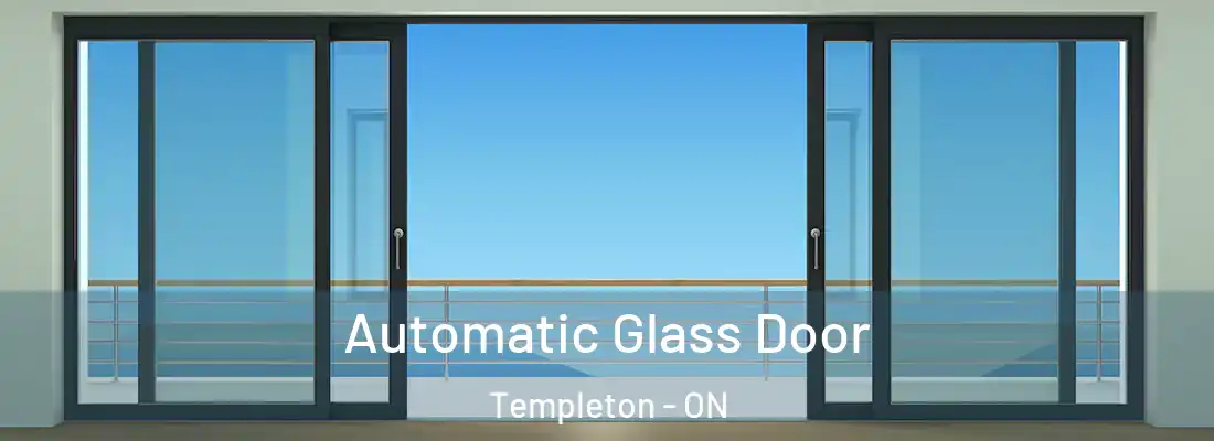  Automatic Glass Door Templeton - ON