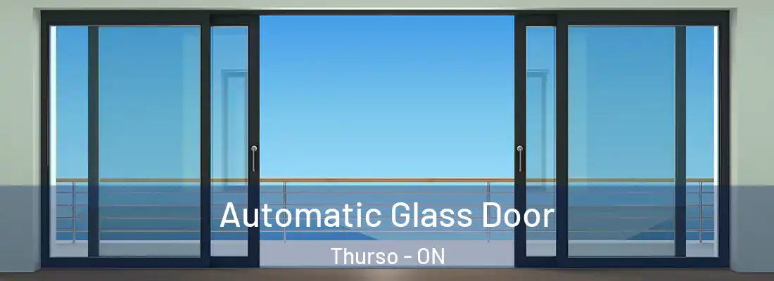  Automatic Glass Door Thurso - ON