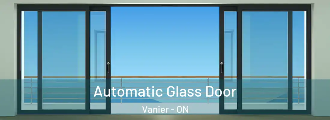  Automatic Glass Door Vanier - ON