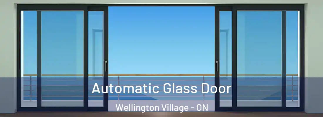  Automatic Glass Door Wellington Village - ON