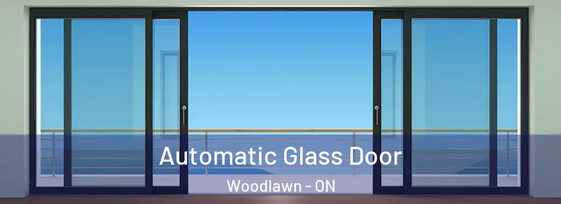  Automatic Glass Door Woodlawn - ON