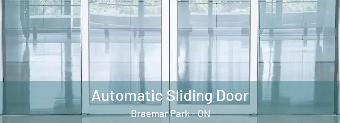  Automatic Sliding Door Braemar Park - ON
