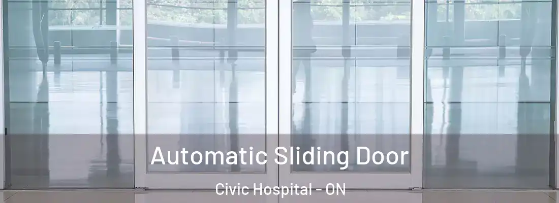  Automatic Sliding Door Civic Hospital - ON