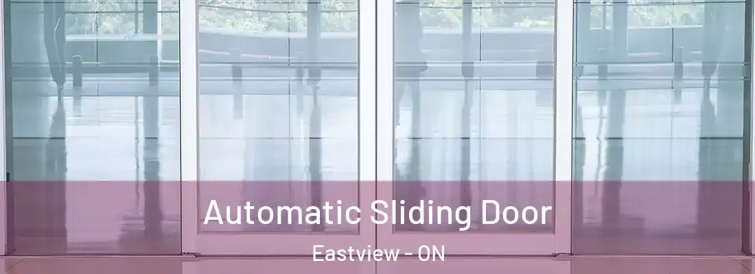  Automatic Sliding Door Eastview - ON