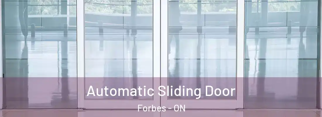  Automatic Sliding Door Forbes - ON