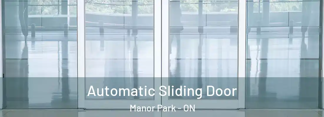  Automatic Sliding Door Manor Park - ON