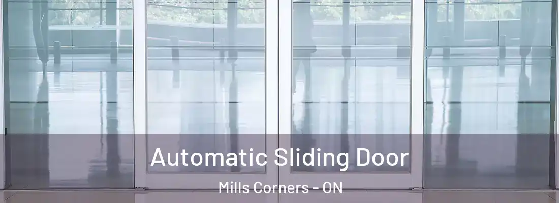  Automatic Sliding Door Mills Corners - ON