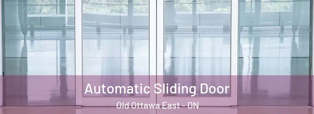  Automatic Sliding Door Old Ottawa East - ON