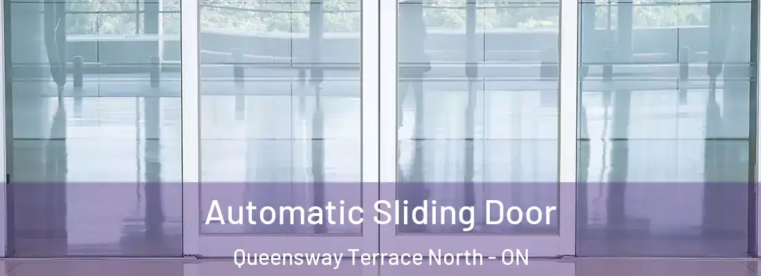  Automatic Sliding Door Queensway Terrace North - ON