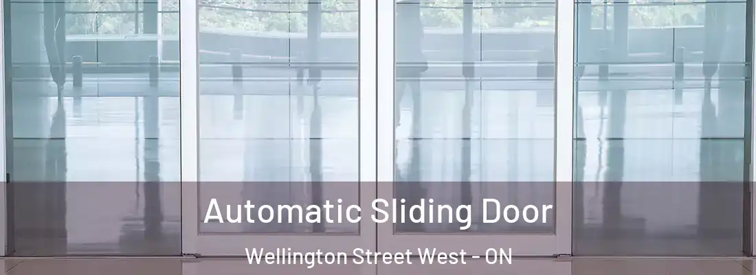  Automatic Sliding Door Wellington Street West - ON