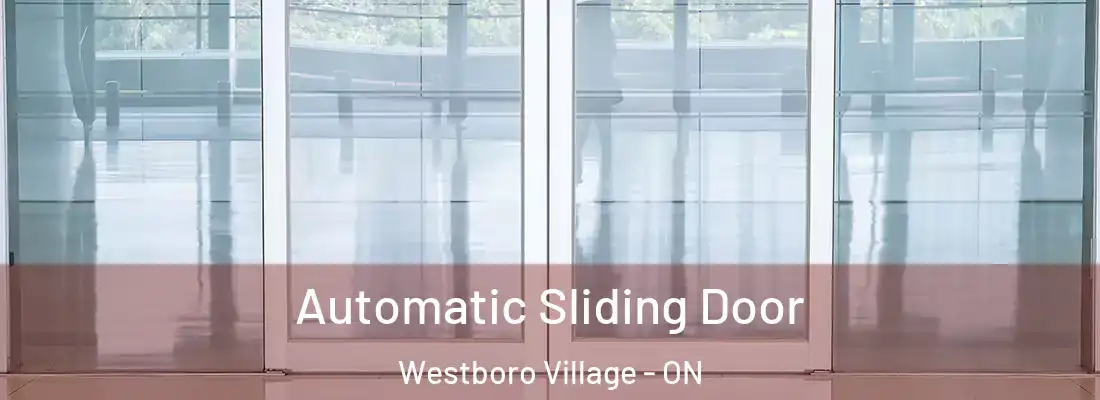  Automatic Sliding Door Westboro Village - ON