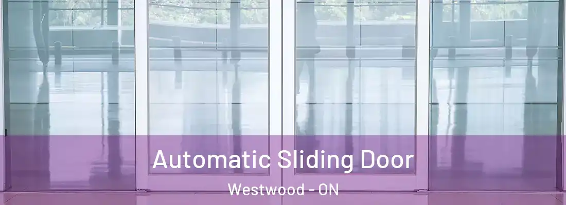  Automatic Sliding Door Westwood - ON
