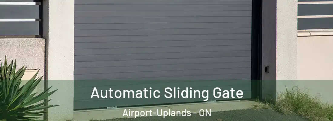  Automatic Sliding Gate Airport-Uplands - ON