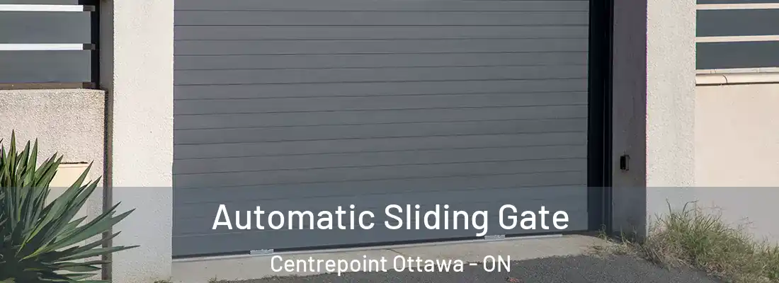  Automatic Sliding Gate Centrepoint Ottawa - ON
