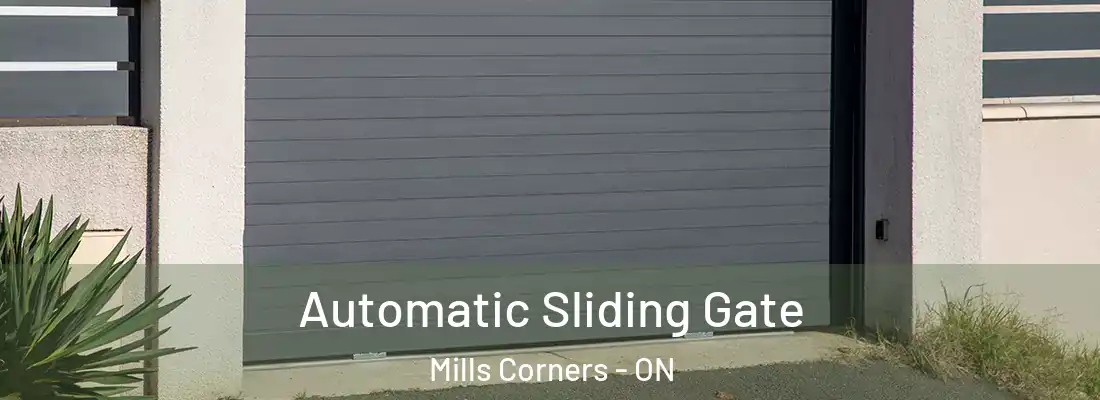  Automatic Sliding Gate Mills Corners - ON