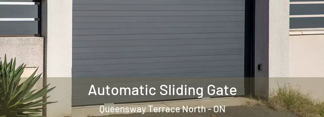  Automatic Sliding Gate Queensway Terrace North - ON