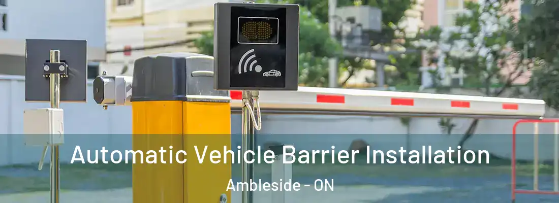  Automatic Vehicle Barrier Installation Ambleside - ON
