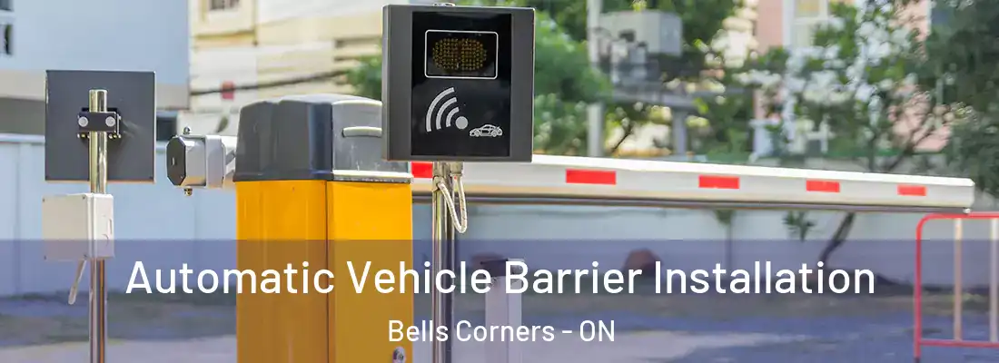  Automatic Vehicle Barrier Installation Bells Corners - ON